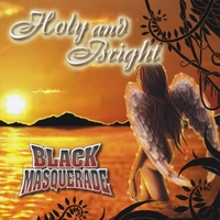 BLACK MASQUERADE: Holy and Bright