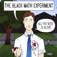 THE BLACK MATH EXPERIMENT: All You Need is Blood