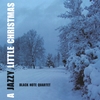 BLACK NOTE QUARTET: A Jazzy Little Christmas