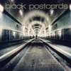 Black Postcards: Light At the End