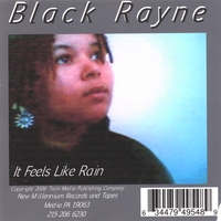 Black Rayne : It Feels Like Rain