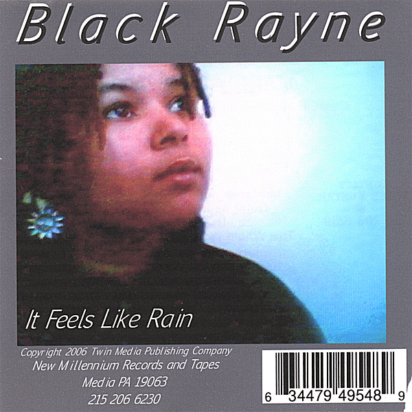 Black Rayne | It Feels Like Rain | CD Baby Music Store