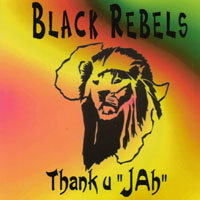 Black Rebels : Thank U Jah