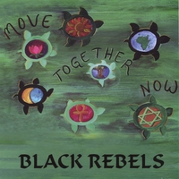 Black Rebels : Move Together Now