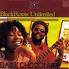 BLACKROOTS UNLIMITED: Dark Chocolate