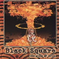 BLACK SQUARE: One Glass of Water
