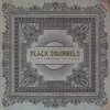 BLACK SQUIRRELS: Paying For Your Pleasure