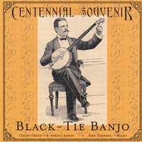BLACK-TIE BANJO: Centennial Souvenir