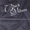 THE BLACK VELVETS: The Black Velvets