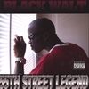 BLACK WALT: 55th Street Legend