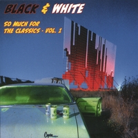 Black & White : So Much For The Classics - Vol. 1