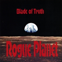 BLADE OF TRUTH: Rogue Planet