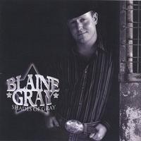 BLAINE GRAY: Shades Of Gray