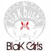 SHELLEY NICOLE'S BLAKBÜSHE: blaK Girls
