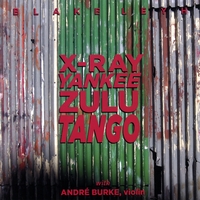 BLAKE LEYH: X-Ray Yankee Zulu Tango
