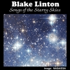 BLAKE LINTON: Songs of the Starry Skies