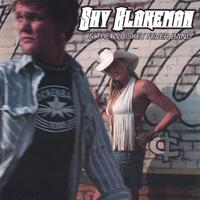 Shy Blakeman & The Whiskey Fever Band : Downtown Women