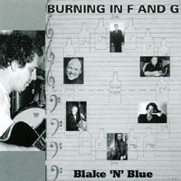 BLAKE 'N' BLUE: Burning in F and G