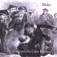 Blake : Carruthers Gets Bashed