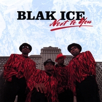 BLAK ICE: Next To You