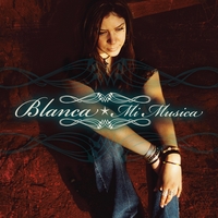 BLANCA: Mi Musica
