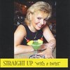 BLANCHE: Straight Up With A Twist!