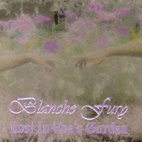Blanche Fury : Lost In Eve's Garden