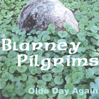 BLARNEY PILGRIMS: Olde Day Again