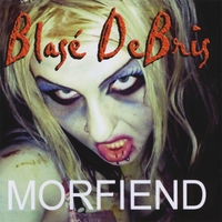 Blase Debris : Morfiend