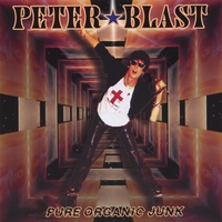 PETER BLAST: Pure Organic Junk