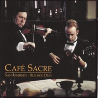 SANDOMIRSKY/BLEDSOE DUO: Café Sacre