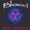 BLEED: Fallen From Grace