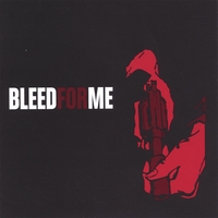 Bleed For Me : Composition