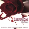 BLEEDING ROSE - THE ALBUM: The Official Bleeding Rose Motion Picture Soundtrack