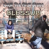 BLESSUP: Cast the First Stone