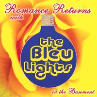 THE BLEU LIGHTS: Romance Returns with The Bleu Lights in the Basement