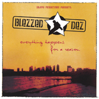 BLEZZED DEZ: Everything Happens for a Reason