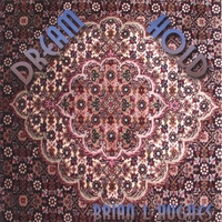 BRIAN L HUGHES: Dream Hold