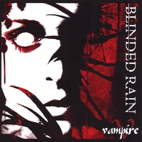 BLINDED RAIN: Vampire