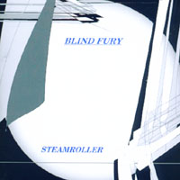 Blind Fury : Steamroller