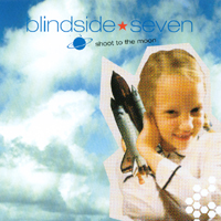 Blindside Seven : Shoot To The Moon