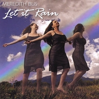 MEREDITH BLIS: Let It Rain