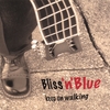 BLISS'N'BLUE: Keep on walking