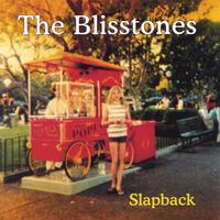 THE BLISSTONES: Slapback