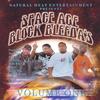 SPACE AGE BLOCKBLEEDA'S: Vol.1