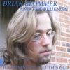 BRIAN BLOMMER AND THE BLUEMEN: Too Young To Feel This Old