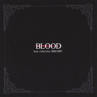 BLOOD : Best Collection 2002-2007