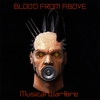 BLOOD FROM ABOVE: Musical Warfare