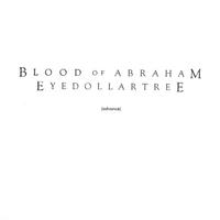 Blood of Abraham : Eyedollartree
