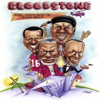 Bloodstone : Now That's What I'm Talking About